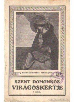 - Szent Domonkos virágoskertje 1. szám - Szent Domonkos virágoskertje 1. szám, Budapest 1929 antikvár könyv