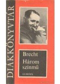 Brecht, Bertolt - Kurázsi mama és gyermekei - A szecsuáni jólélek - A kaukázusi krétakör