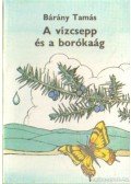 Bárány Tamás - A vízcsepp és a borókaág