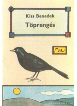 Kiss Benedek - Töprengés Kiss Benedek - Töprengés, 0 antikvár könyv