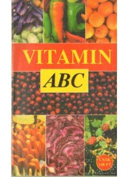 Keserű Katalin, Fazekas Ágoston - Vitamin ABC Keserű Katalin, Fazekas Ágoston - Vitamin ABC, Budapest 1995 antikvár könyv
