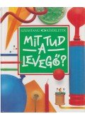 Ardley, Neil - Mit tud a levegő?
