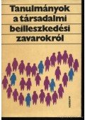 Münnich Iván (szerk.) - Tanulmányok a társadalmi beilleszkedési zavarokról