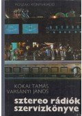 Kókai Tamás,Varsányi János - Sztereo rádiók szervizkönyve
