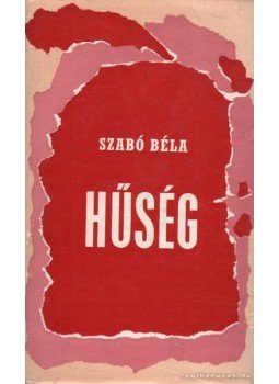 Szabó Béla - Hűség Szabó Béla - Hűség, Bratislava 1968 antikvár könyv