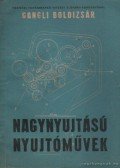 Gangli Boldizsár - Nagynyujtású nyujtóművek