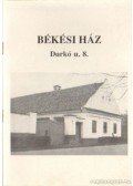 B. Szűcs Irén,S. Turcsányi Ildikó - A Békési Tájház (kiállításvezető)
