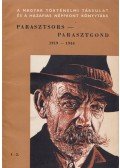 Kiss Dezső - Parasztsors - parasztgond 1919-1944