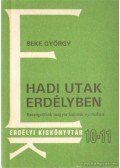 Beke György - Hadi utak Erdélyben
