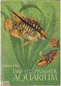 Hans Frey - Das Süsswasser Aquarium