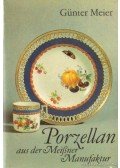 Meier, Günter - Porzellan aus der Meißner Manufaktur