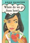 Rushton, Rosie - Where do we go from here?
