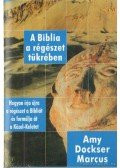 Marcus, Amy Dockser - A Biblia a régészet tükrében