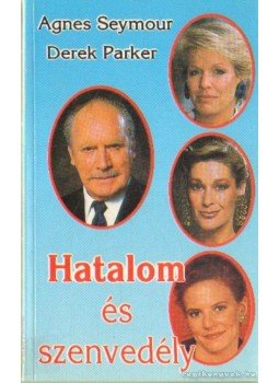Seymour, Agnes, Parker, Derek - Hatalom és szenvedély I-III. kötet Seymour, Agnes, Parker, Derek - Hatalom és szenvedély I-III. kötet, Budapest 1993 antikvár könyv