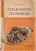 Venesz József - Ételkészítés technikája
