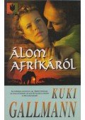 Gallmann, Kuki - Álom Afrikáról