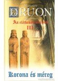 Maurice Druon - Korona és méreg