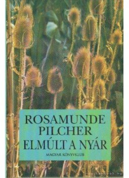 Rosamunde Pilcher - Elmúlt a nyár Rosamunde Pilcher - Elmúlt a nyár, Budapest 2002 antikvár könyv