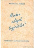 Horváth J. Ferenc - Minden világok legjobbika?