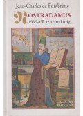 Fontbrune, de Charles Jean - Nostradamus 1999-től az aranykorig