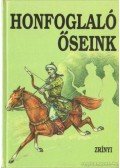 Veszprémy László - Honfoglaló őseink