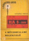 Bánszegi Ferenc - A rövidhullámú megfigyelő