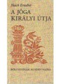 Haich Erzsébet - A jóga királyi útja