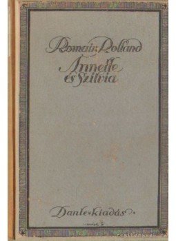 Romain Rolland - Annette és Szilvia Romain Rolland - Annette és Szilvia, Budapest 0 antikvár könyv