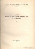 Dr. Bakos József (szerk.) - Az Egri Pedagógiai Főiskola évkönyve VI.