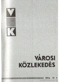 Ujvári Károly - Városi közlekedés 1974. (teljes 1-6. szám)