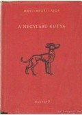 Mesterházi Lajos - A négylábú kutya