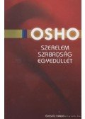Osho - Szerelem, szabadság, egyedüllét