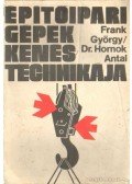 Frank György,Dr. Hornok Antal - Építőipari gépek kenéstechnikája