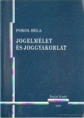 Pokol Béla - Jogelmélet és joggyakorlat