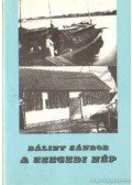 Bálint Sándor - A szegedi nép