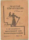 Dr. Pongrácz Jenő (szerk.) - A törvénykezés egyszerüsitéséről szóló törvény és összes rendeletei