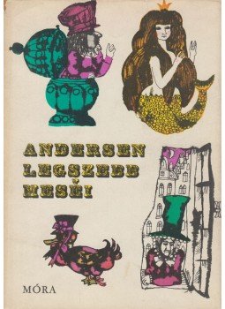 Rab Zsuzsa, Hans Christian Andersen - Andersen legszebb meséi Rab Zsuzsa, Hans Christian Andersen - Andersen legszebb meséi, Budapest 1975 antikvár könyv