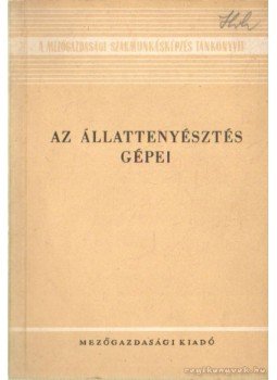 Vigh Pál - Az állattenyésztés gépei Vigh Pál - Az állattenyésztés gépei, Budapest 1971 antikvár könyv
