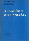 Dr. Blahó Miklós,Gruber József dr. - Folyadékok mechanikája