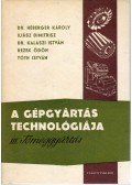 Tóth István,Dr. Héberger Károly,Rezek Ödön,Iliász Dimitrisz,Dr. Kalászi  István - A gépgyártás technológiája III.