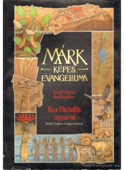 Patrick Vaughan - Márk képes evangéliuma Patrick Vaughan - Márk képes evangéliuma, Budapest 1991 antikvár könyv