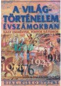 Barcs Miklós,Farkas Andrea - A világtörténelem évszámokban