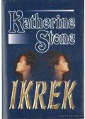 Stone, Katherine - Ikrek