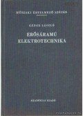 Gádor László - Erősáramú elektrotechnika