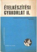 Boross Anna - Ételkészítési gyakorlat II. 1976.