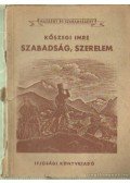 Kőszegi Imre - Szabadság, szerelem