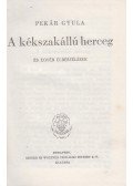 Pekár Gyula - A kékszakállú herceg és egyéb elbeszélések