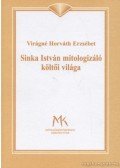 Virágné Horváth Erzsébet - Sinka István mitologizáló költői világa