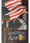 Jakes, John - Amerikai álmok