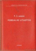 Szőke Gyula - F. 2. számú forgalmi utasítás